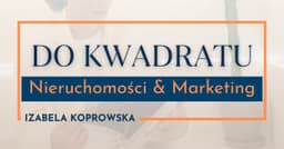 Izabela Koprowska - Do Kwadratu Nieruchomości i Marketing