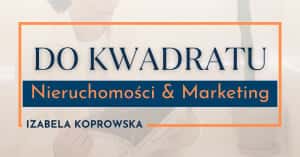 Izabela Koprowska - Do Kwadratu Nieruchomości i Marketing - Real Estate Agency in Włocławek